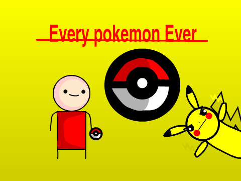 Every Pokemon Ever