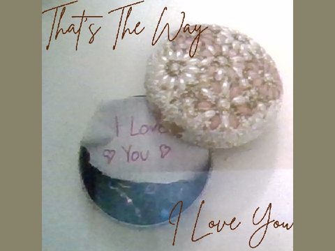 That's The Way I Love You - Single