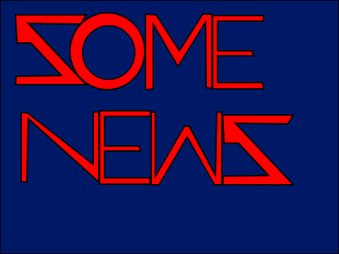 Some News