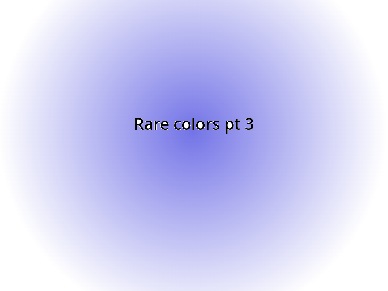 rare colors pt 3