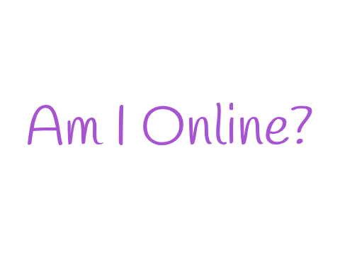 Am I Online?
