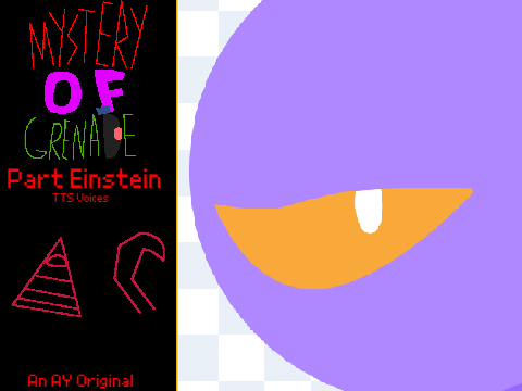 AY: Mystery Of Grenade PT1 [9]