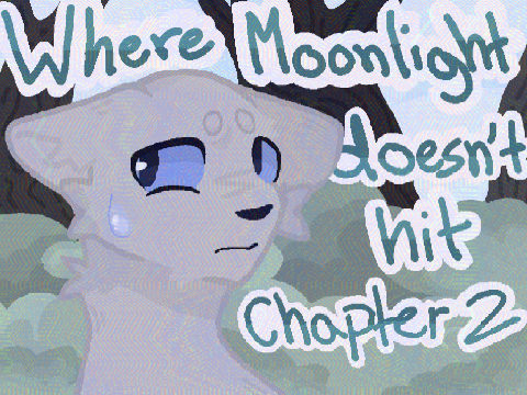 Where Moonlight Doesn't hit | Chapter 2