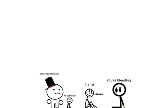 2-5: he’s bleeding!