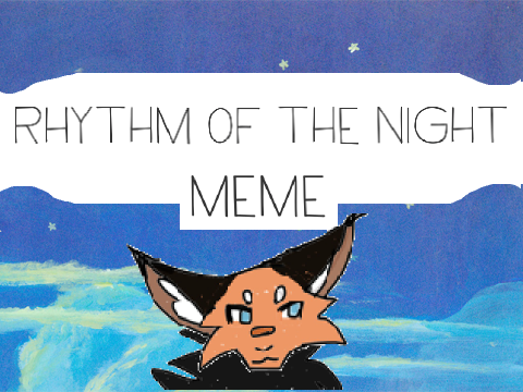 Rhythm of the Night Meme | remix