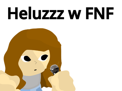 @Heluzzz w FNF