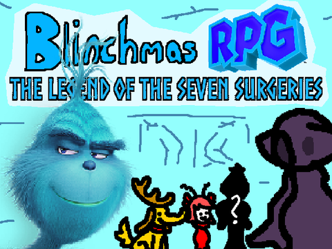 Blinchmas RPG: Legend of The Seven Surgeries