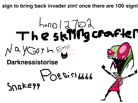 sign to bring back invader zim! remix remix remix remix remix