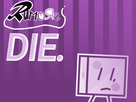 RUMOЯs: Die.