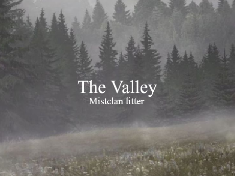The Valley-Mistclan litter