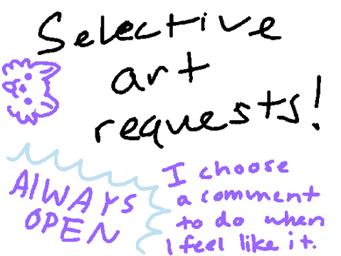 Selective art requests!