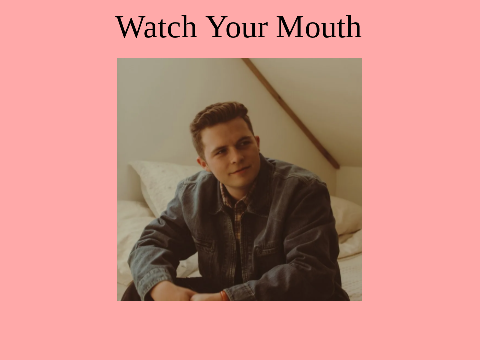 watch your mouth  - josiah queen remix