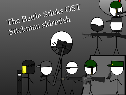The Battle Sticks OST STICKMAN SKIRMISH
