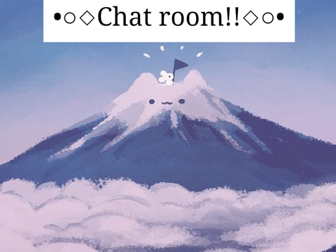 -*• Chatroom!•*-