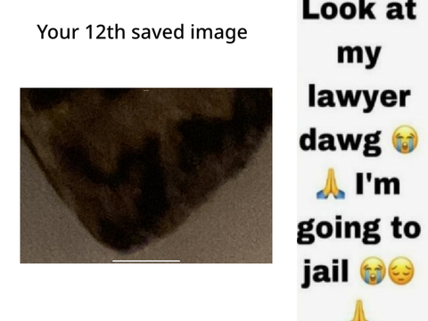 Your 12th saved image is ur lawyer remix remix