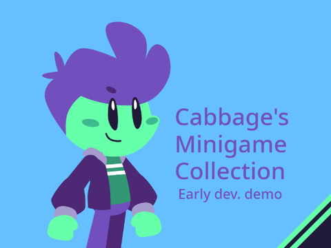 [D] Cabbage's Minigame Collection - Early dev. demo