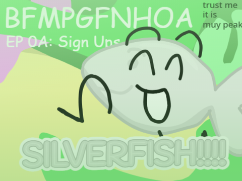 BFMPGFNHOA 0A: Silverfish should like really join