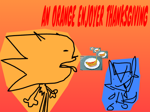 An Orange Enjoyer Thanksgiving !
