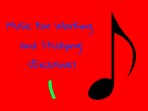 1st [Exclusive] Music For Working and Studying!