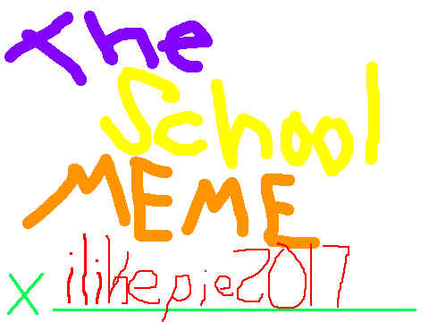 The_SCHOOL_Meme!![1]