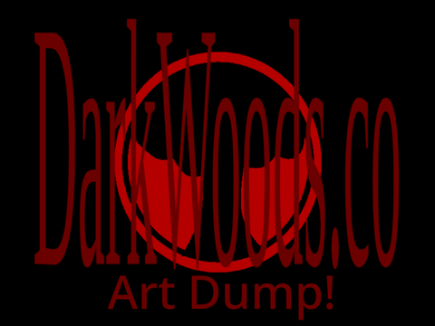 DarkWoods.co Art dump! #1