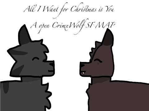 All I Want for Christmas is You ~ Open SF CrimxWolf MAP