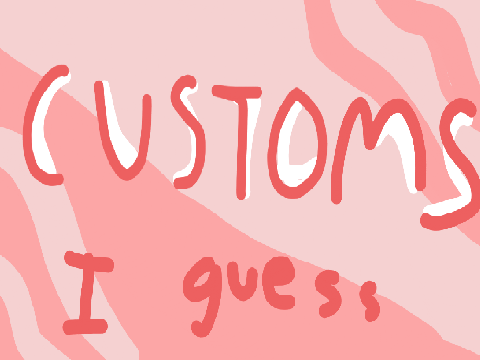 free customs :D