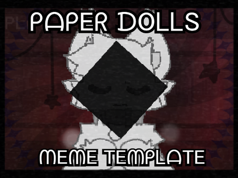 paper dolls - meme 