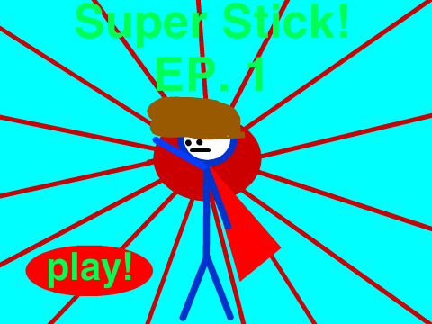 Super Stick Ep. 1