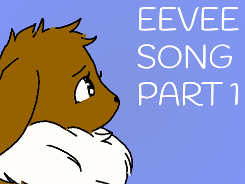 The Eevee Song - Part 1 !!!