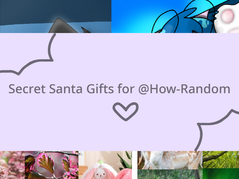 Secret Santa gifts for @How-Random !!