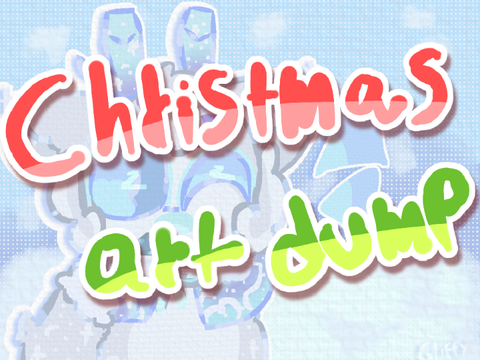 art dump again except its jolly