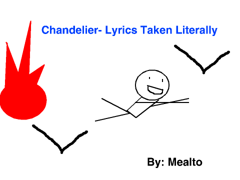 "Chandelier"-Lyrics Taken Literally