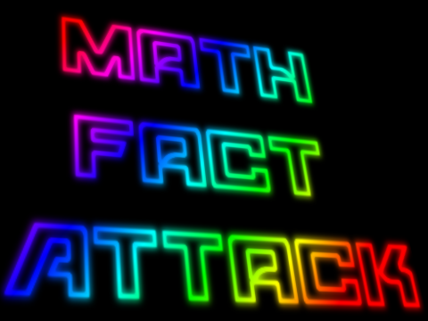 Math Fact Attack!
