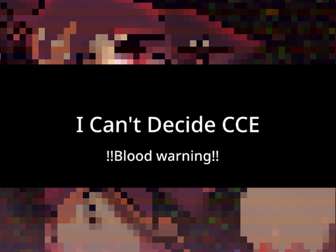 I Can't Decide ¦¦ CCE !!BW!!