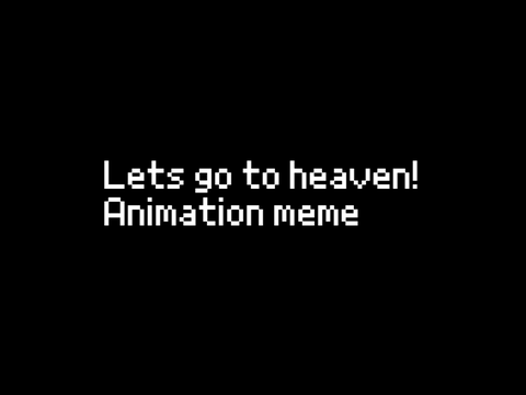 lets go to heaven! Christmas meme