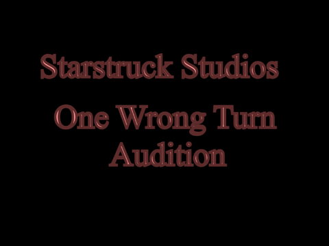 One Wrong Turn Audition