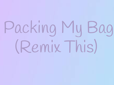 Packing My School Bag (REMIX)