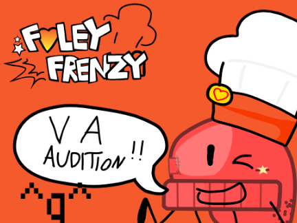 !!!!!Foley Frenzy VA Auditions by Tyco!!!!!
