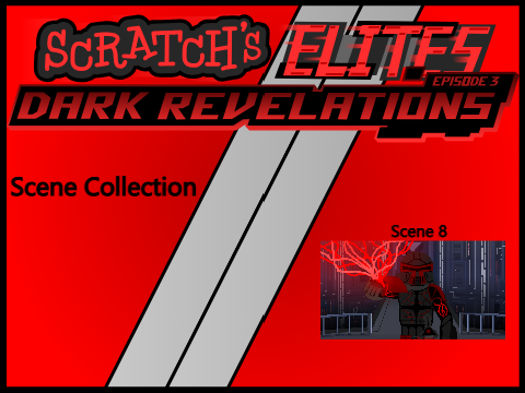 Scratch's Elites Episode 3: Dark Revelations Scene 8