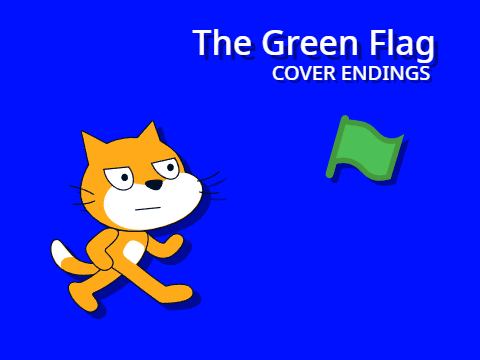 The Scratch 3.0 Show: The Green Flag | COVER ENDINGS!