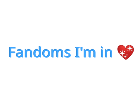 My fandoms I'm in ❤