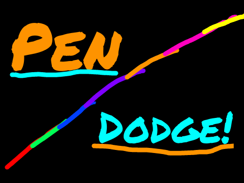 Pen dodge!