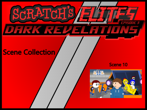 Scratch's Elites Episode 3: Dark Revelations Scene 10