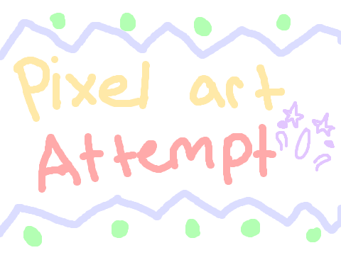 Pixel art first attempt!