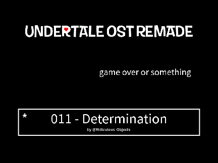 UNDERTALE OST REMADE 011 - Determination