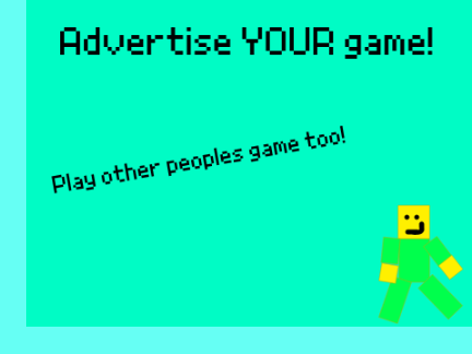 Advertise and Play!