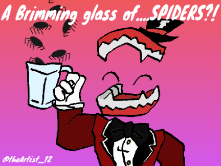 ~A Brimming glass of...SPIDERS!?~ | #tadc #animation