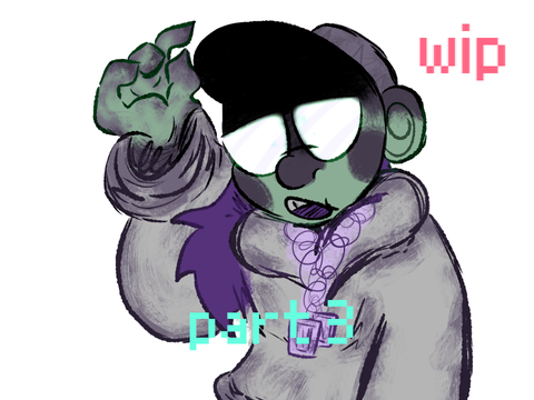 Bad // part 3 wip