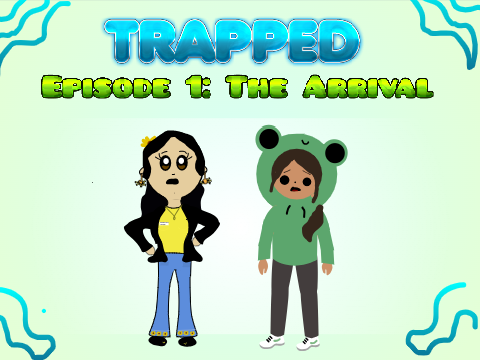Trapped Ep 1: The Arrival/ Collab Animation
